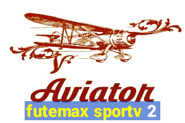 futemax sportv 2